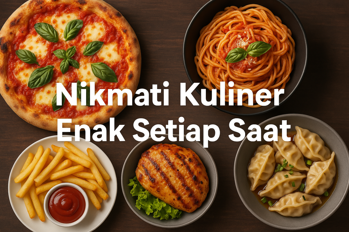 Nikmati Kuliner Enak Setiap Saat