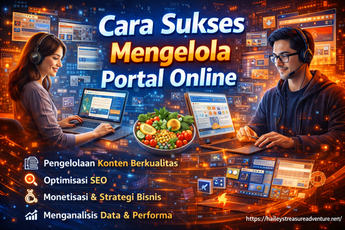 Cara Sukses Mengelola Portal Online